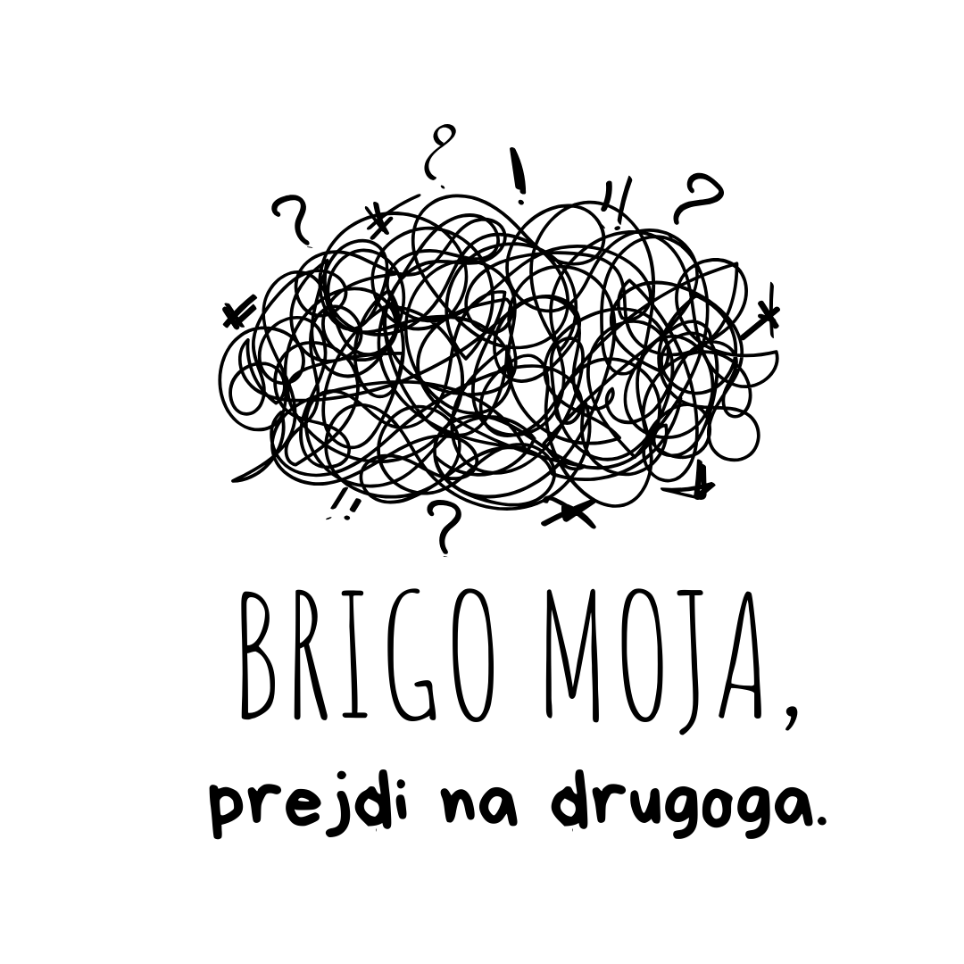 PLATNENA TORBA "BRIGO MOJA, PREJDI NA DRUGOGA"